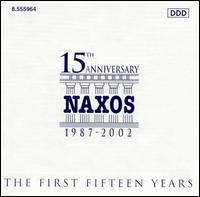 Naxos: The First Fifteen Years - Convivium Musicum Gothenburgense; Ensemble Villanella; Idil Biret (piano); Jen Jand (piano); Kodly Quartet;...
