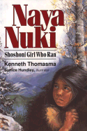 Naya Nuki: Shoshoni Girl Who Ran