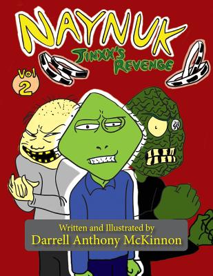 Naynuk Jinxx's Revenge: Naynuk Jinxx's Revenge - McKinnon, Darrell A, and Kimberly, Luttery (Editor)
