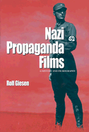 Nazi Propaganda Films: A History and Filmography