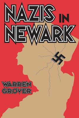 Nazis in Newark - Grover, Warren