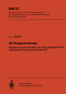 NC-Programmierung: Maschinennaher Einsatz Von Fertigungstechnisch Orientierten Programmiersystemen