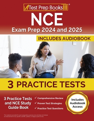 NCE Exam Prep 2024 and 2025: 3 Practice Tests and NCE Study Guide Book [Includes Audiobook Access] - Morrison, Lydia