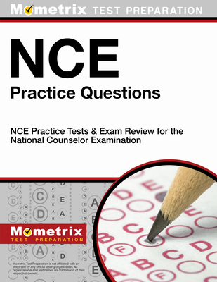NCE Practice Questions: NCE Practice Tests & Exam Review for the National Counselor Examination - Mometrix Counselor Certification Test Team (Editor)