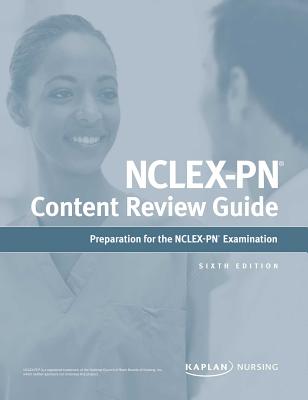 Nclex-PN Content Review Guide - Kaplan Nursing