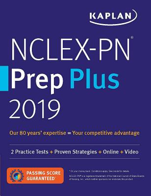 NCLEX-PN Prep Plus 2019: 2 Practice Tests + Proven Strategies + Online + Video - Kaplan Nursing