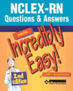 NCLEX-RN Questions & Answers Made Incredibly Easy!: 3500+ Questions!