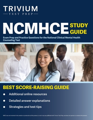 NCMHCE Study Guide: Exam Prep and Practice Questions for the National Clinical Mental Health Counseling Test - Simon, Elissa