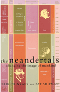 Neandertals: Changing the Image of Mankind