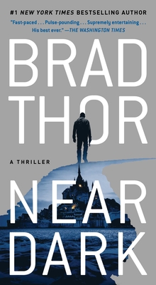 Near Dark: A Thriller - Thor, Brad
