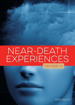 Near-Death Experiences - Karst, Ken