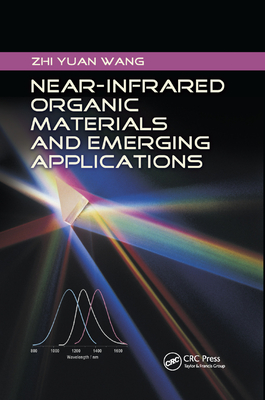 Near-Infrared Organic Materials and Emerging Applications - Wang, Zhi Yuan