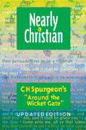 Nearly a Christian: Updated Edition of ''Around the Wicket Gate''
