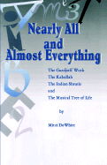 Nearly All and Almost Everything: The Gurdjieff Work, the Hebrew Kaballah, the Indian Shrutis, and the Musical Tree of Life - Dewhitt, Mitzi