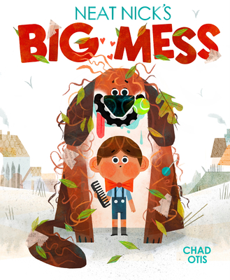 Neat Nick's Big Mess - Otis, Chad