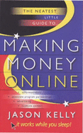 Neatest Little Guide to Making Money Online