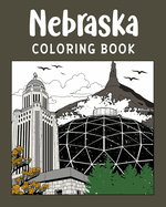 Nebraska Coloring Book: Adult Painting on USA States Landmarks and Iconic