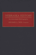 Nebraska History: An Annotated Bibliography
