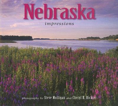 Nebraska Impressions - Mulligan, Steve (Photographer), and Richter, Cheryl R (Photographer)