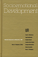 Nebraska Symposium on Motivation, 1988, Volume 36: Socioemotional Development