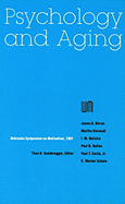 Nebraska Symposium on Motivation, 1991, Volume 39: Psychology and Aging
