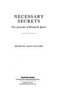 Necessary Secrets: Journals of Elizabeth Smart - Smart, Elizabeth, and Van Wart, Alice (Editor)