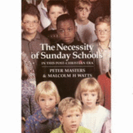 Necessity of Sunday Schools: In This Post-christian Era