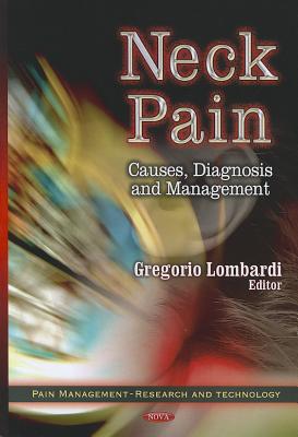 Neck Pain: Causes, Diagnosis & Management - Lombardi, Gregorio (Editor)