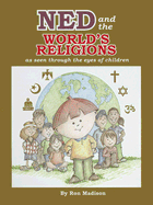 Ned and the World's Religions: As Seen Through the Eyes of Children