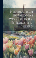 Nederduitsch En Bargoens Woordenboek, En Bargoens-nederd