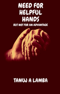 Need for helpful hands