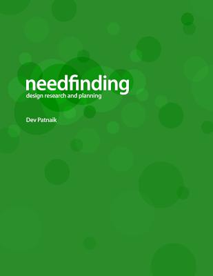 Needfinding: Design Research and Planning (4th Edition) - Patnaik, Dev