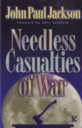 Needless Casualties of War - Jackson, John-Paul