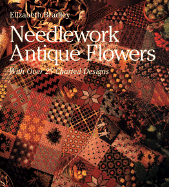 Needlework Antique Flowers - Bradley, Elizabeth, and Mackenzie, Nadia (Photographer)