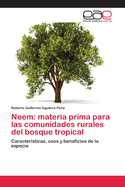 Neem: Materia Prima Para Las Comunidades Rurales del Bosque Tropical