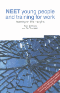 NEET Young People and Training for Work: Learning on the Margins