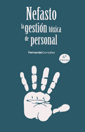 Nefasto: La gesti?n t?xica de personal