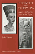 Nefertiti and Cleopatra: Queen-Monarchs Ancient Egypt