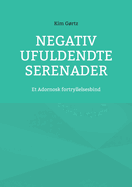 Negativ Ufuldendte serenader: Et Adornosk fortryllelsesbind