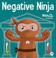 Negative Ninja: A Children's Book About Emotional Bank Accounts