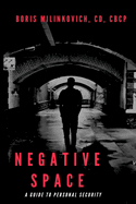 Negative Space: A Guide To Personal Security