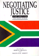 Negotiating Justice: A New Constitution for South Africa