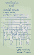 Negotiation and Social Space: A Gendered Analysis of Changing Kin and Security Networks in South Asia and Sub-Saharan Africa