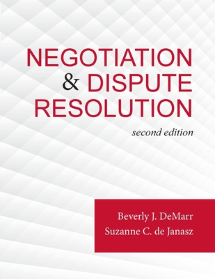 Negotiation & Dispute Resolution - Demarr, Beverly J, and de Janasz, Suzanne