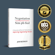 Negotiation Simplified: A Framework and Process for Understanding and Improving Negotiating Results