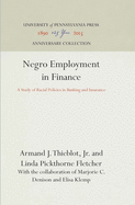 Negro Employment in Finance: A Study of Racial Policies in Banking and Insurance