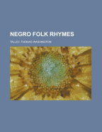 Negro Folk Rhymes