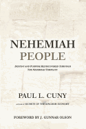 Nehemiah People: Destiny and Purpose Rediscovered Through the Nehemiah Template