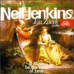 Neil Jenkins & Jan Zácek/If Music be the Food of Love