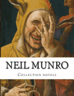 Neil Munro Collection Novels